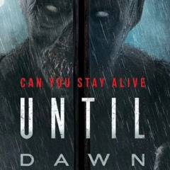 Until Dawn Movie
