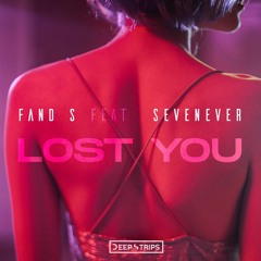 Fand S Feat. SevenEver - Lost You (Original Mix)