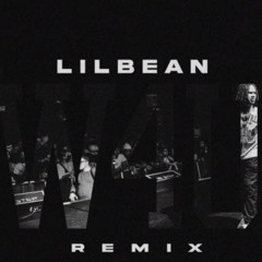 Lil Bean - WAIT 4 U (REMIX)