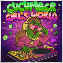 Cucumbers Girl's World