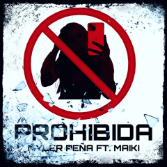 Prohibida (feat. Maiki)