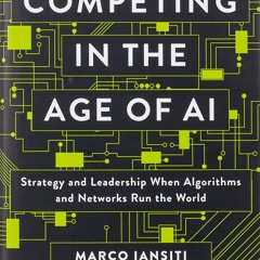 DOWNLOAD❤️(PDF)⚡️ Competing in the Age of AI Strategy and Leadership When Algorithms and Net