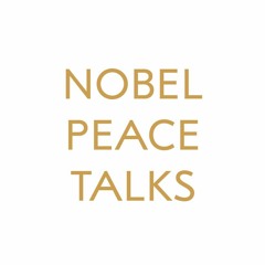Nobel Peace Talks - The power of youth activism