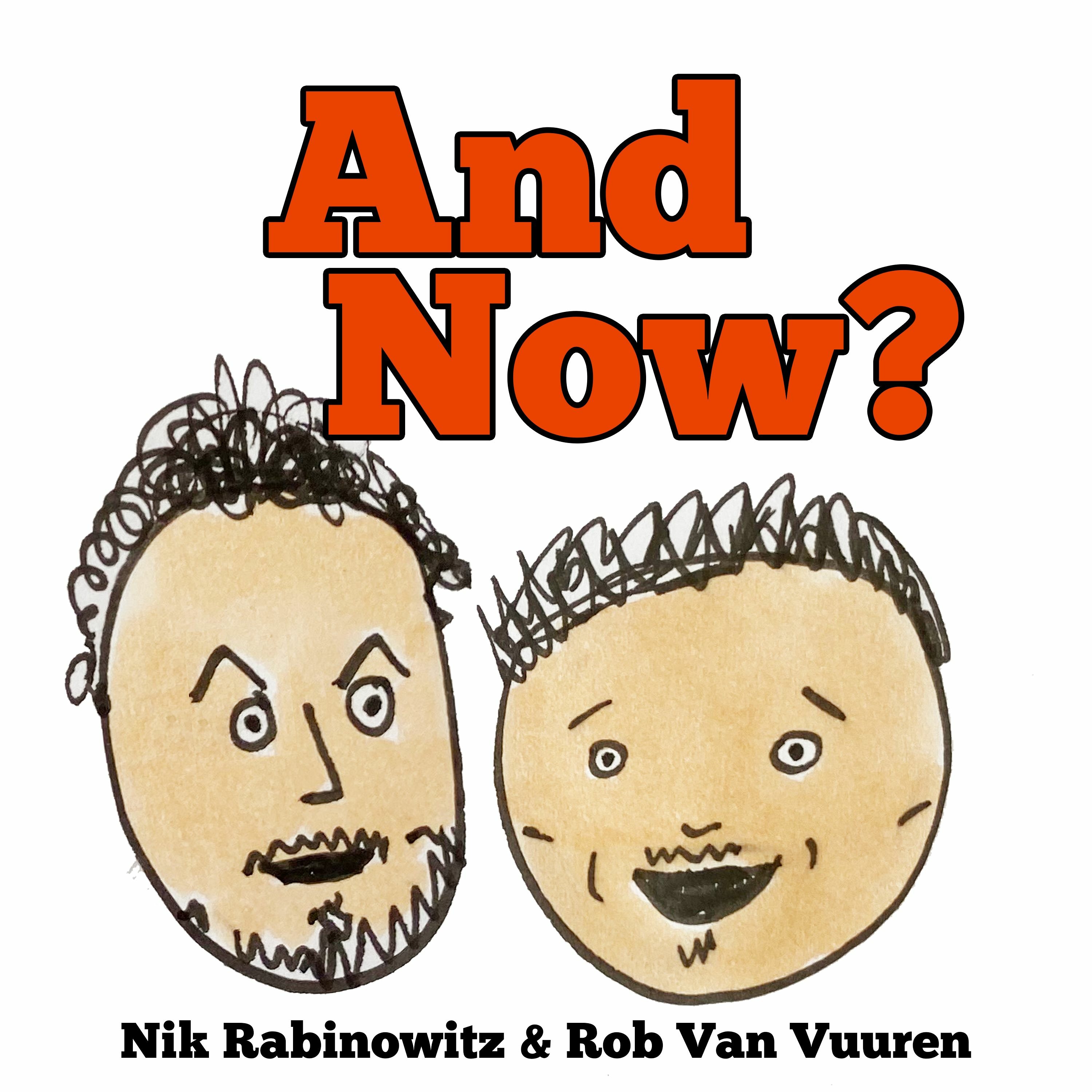 And Now? Podcast
