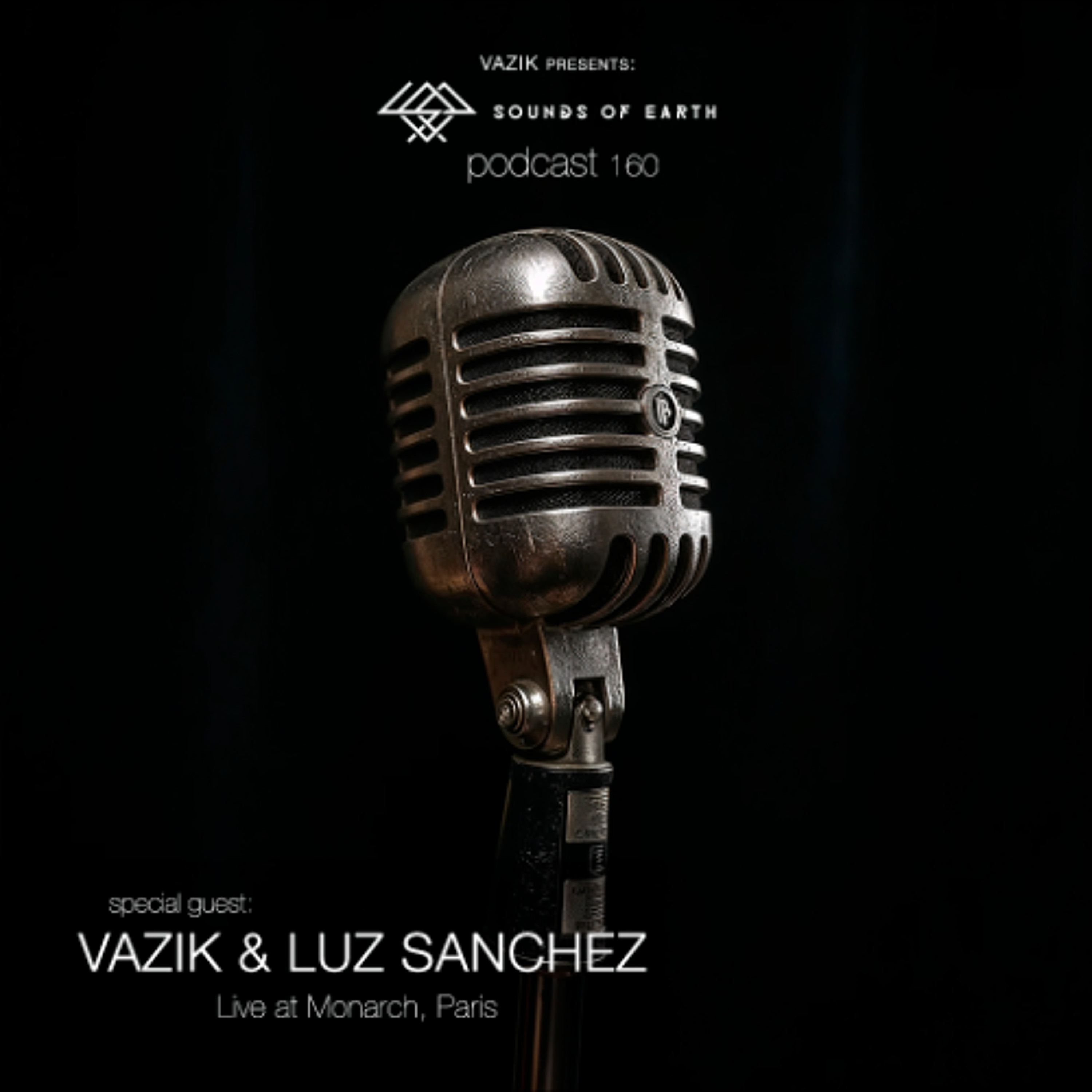 SOE Podcast 160 - Vazik & Luz Sanchez (Live at Monarch, Paris) episode artwork
