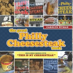 [Read] EBOOK EPUB KINDLE PDF The Great Philly Cheesesteak Book by  Carolyn Wyman 💔