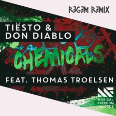 Tiesto & Don Diablo Feat. Thomas Troelsen -Chemicals (Regem Remix)