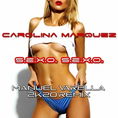 Carolina Marquez - S.E.X.O. (Manuel Varella 2k20 Remix Radio Edit) *FREE DOWNLOAD*