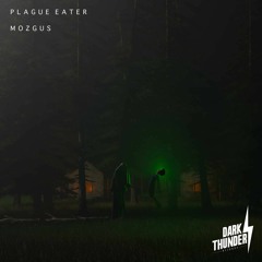 Plague Eater - Mozgus