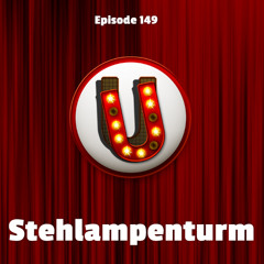 Episode 149: Stehlampenturm