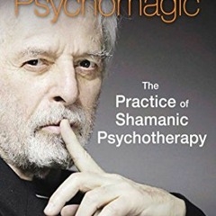 Get PDF Manual of Psychomagic: The Practice of Shamanic Psychotherapy by  Alejandro Jodorowsky
