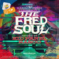 THE DARROW CHEM SYNDICATE - The Fred Soul (Rasco Remix)