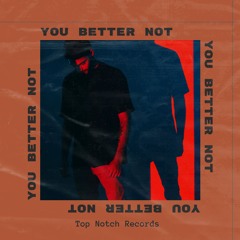 You Better Not