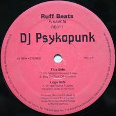 DJ Psykopunk - Step Da Fuck Off