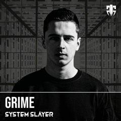 System Slayer - Grime (Radio Mix)