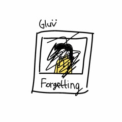 Gluv - Forgetting