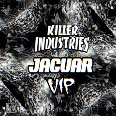 KILLER INDUSTRIES - JAGUAR VIP (CLIP)