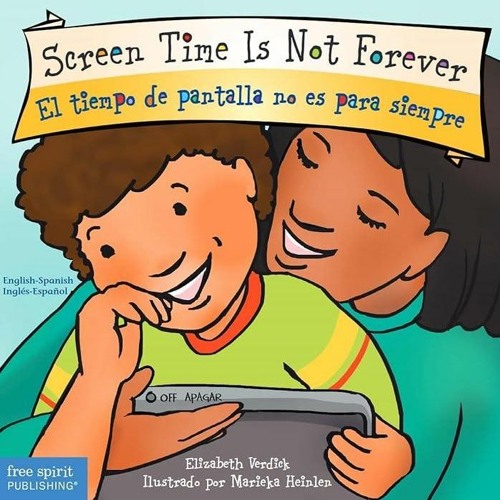 book❤read Screen Time Is Not Forever / El tiempo de pantalla no es para siempre Board Book (Best