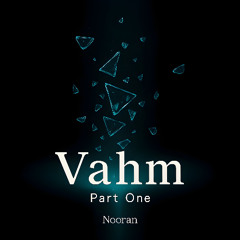 VAHM - PART ONE