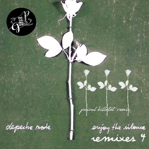 Enjoy the Silence - Depeche Mode ( Pascal Billotet Remix )