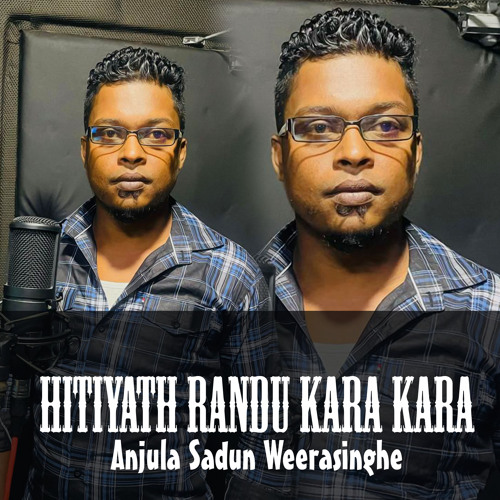 Hitiyath Randu Kara Kara