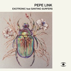Pepe Link - Exotronic (ft. Santino Surfers) - s0786