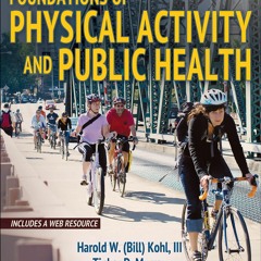 [PDF⚡READ❤ONLINE] Foundations of Physical Activity and Public Health