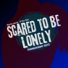 Scared To Be Lonely - (RAIHANKHAIRI EDIT)