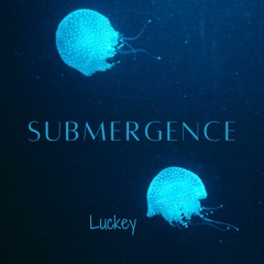 Luckey - Submergence