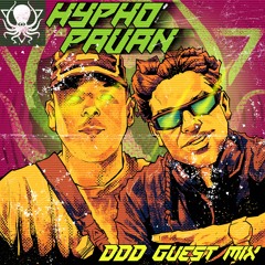 HYPHO X PAV4N - DDD Guest Mix