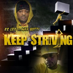 Kc Lee ft Wax Gotti - Keep Striving