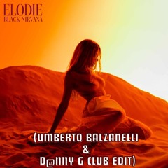 Elodie - Black Nirvana (Umberto Balzanelli & D@nny G Club Edit) [BUY= Download Link]