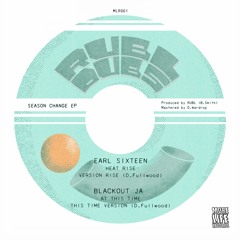 Earl Sixteen, Blackout JA & Rubl - Season Change EP (MLR001 SHOWREEL)