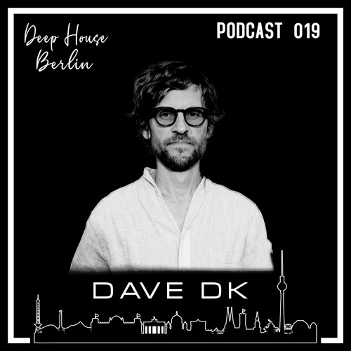 D.H.B. Podcast 019 - Dave DK