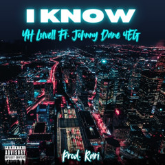 YH Luvell x Johnny Dane 4EG - I KNOW (prod. Rari )
