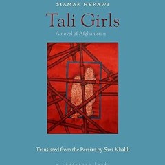 * Tali Girls: A Novel of Afghanistan -  Siamak Herawi (Author),
