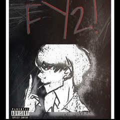 dylxnmahxney- FY2! (Prod. Heavenly Shop)