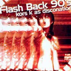 Flash Back90's - kors k as DISCONATION