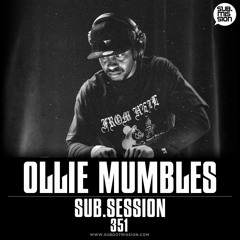 Sub.Session 351 :: Ollie Mumbles