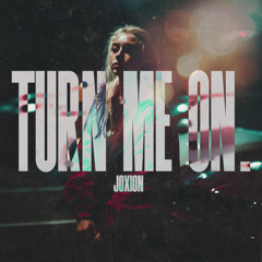 Turn Me On