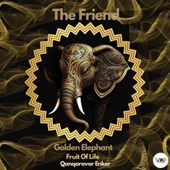The Friend - Fruit Of Life