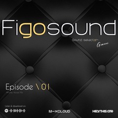 Figosound - Mix Session Episode 01