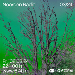 NOORDEN Radio at 674.fm (March 2024)