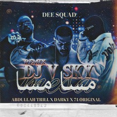 REMIX مسا مسا L ABDULLAH TRILL X DARKY X 74 ORIGINAL [DJ V SKY]