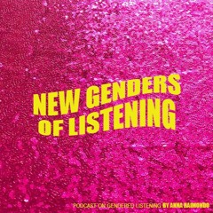 New genders of listening - Anna Raimondo in conversation with Erin Gee