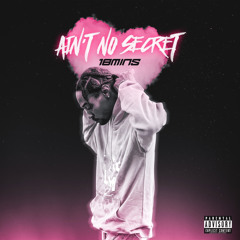 Ain't No Secret (Prod. Lou Xtwo)