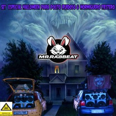 Sesión HALLOWEEN 2023 POLITO RUIDOSO HORMIGUERO FIESTERO [Dj Mr. Rabbeat]