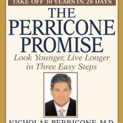 READ KINDLE 💛 The Perricone Promise: Look Younger Live Longer in Three Easy Steps by
