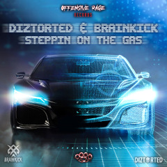 Diztorted & Brainkick - Steppin On The Gas (MASTER)(RADIO)