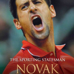 READ KINDLE 📰 The Sporting Statesman - Novak Djokovic and the Rise of Serbia by  Chr